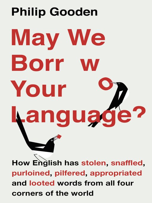 Title details for May We Borrow Your Language? by Philip Gooden - Available